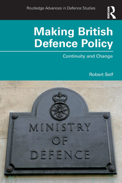 Making British Defence Policy Making British Defence Policy