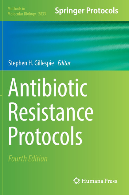 Antibiotic Resistance Protocols Antibiotic Resistance Protocols