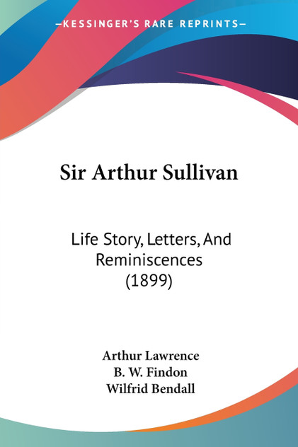 Sir Arthur Sullivan Sir Arthur Sullivan