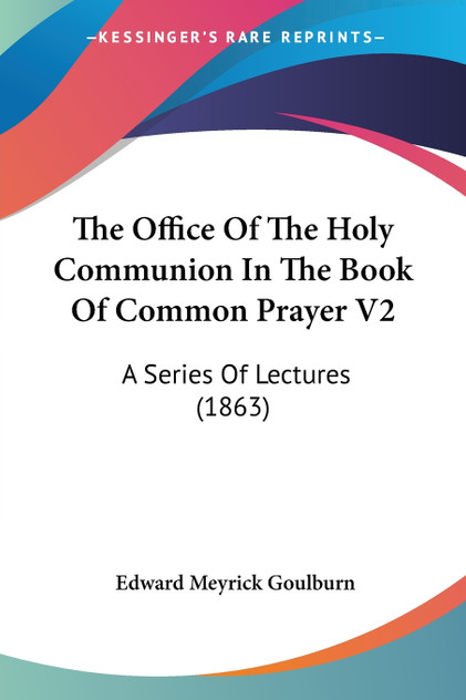 The Office Of The Holy Communion In The Book Of Common Prayer V2 The Office Of The Holy Communion In The Book Of Common Prayer V2