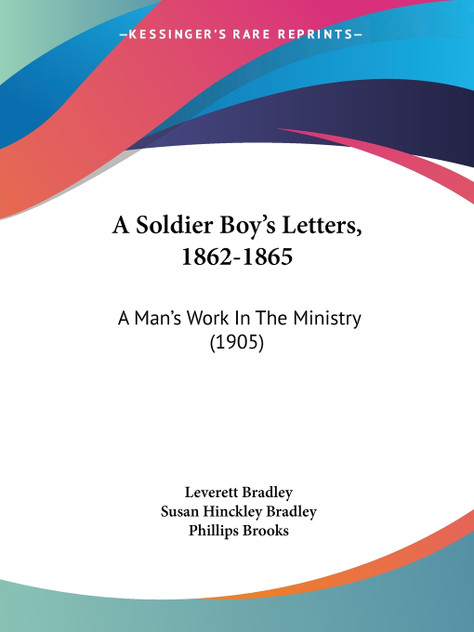 A Soldier Boy's Letters, 1862-1865 A Soldier Boy's Letters, 1862-1865
