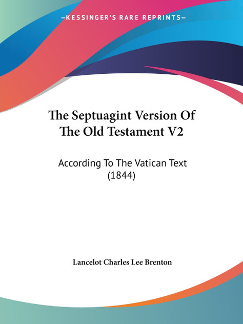 The Septuagint Version Of The Old Testament V2 The Septuagint Version Of The Old Testament V2