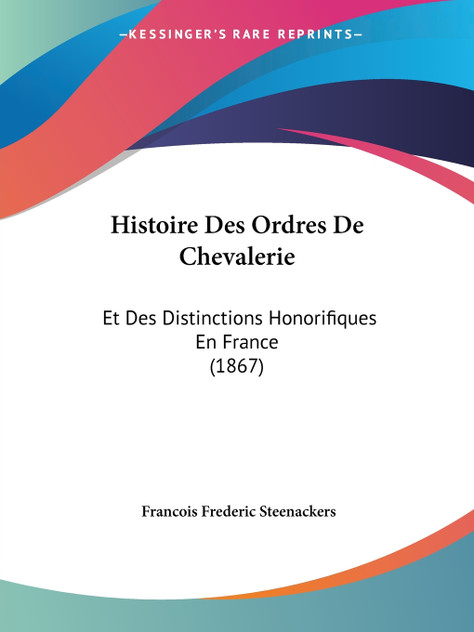 Histoire Des Ordres De Chevalerie Histoire Des Ordres De Chevalerie
