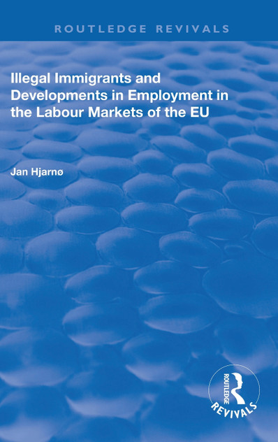 Illegal Immigrants and Developments in Employment in the Labour Markets of the EU