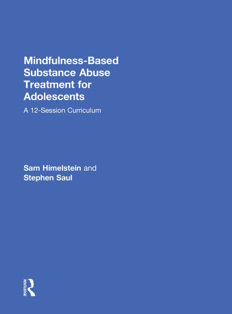 Mindfulness-Based Substance Abuse Treatment for Adolescents Mindfulness-Based Substance Abuse Treatment for Adolescents