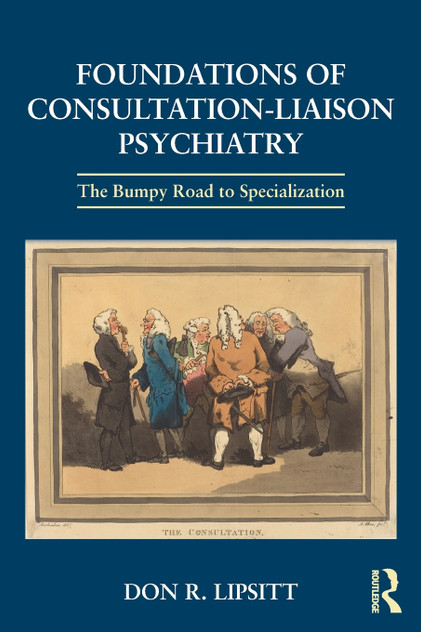 Foundations of Consultation-Liaison Psychiatry Foundations of Consultation-Liaison Psychiatry
