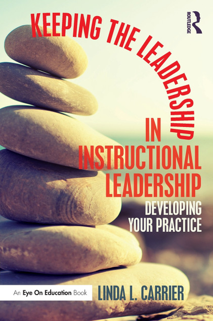 Keeping the Leadership in Instructional Leadership Keeping the Leadership in Instructional Leadership