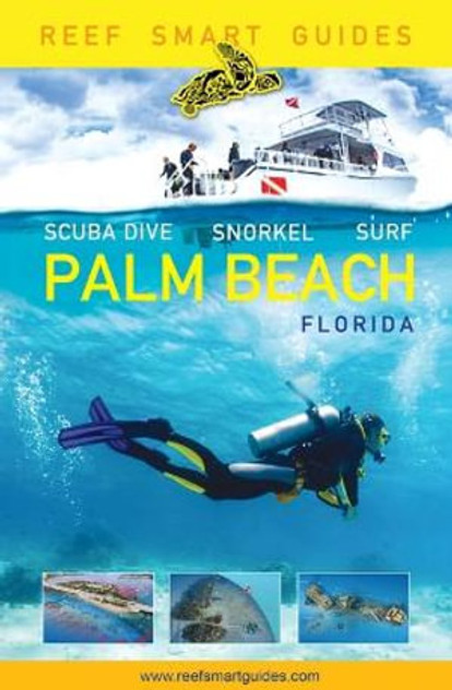 Reef Smart Guides Florida: Palm Beach Reef Smart Guides Florida: Palm Beach