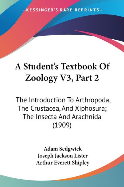 A Student's Textbook Of Zoology V3, Part 2 A Student's Textbook Of Zoology V3, Part 2