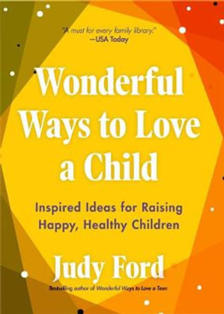 Wonderful Ways to Love a Child Wonderful Ways to Love a Child