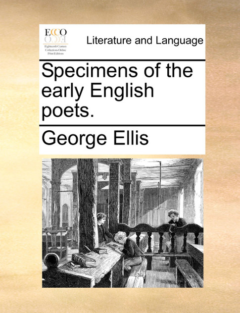Specimens of the early English poets. Specimens of the early English poets.
