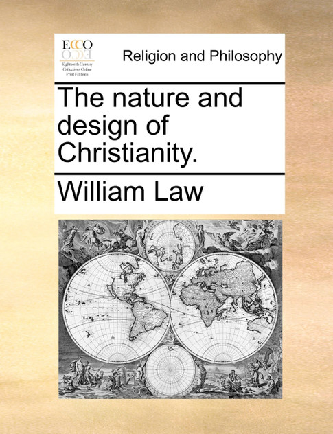 The nature and design of Christianity.