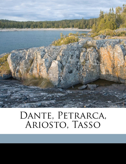 Dante, Petrarca, Ariosto, Tasso Dante, Petrarca, Ariosto, Tasso