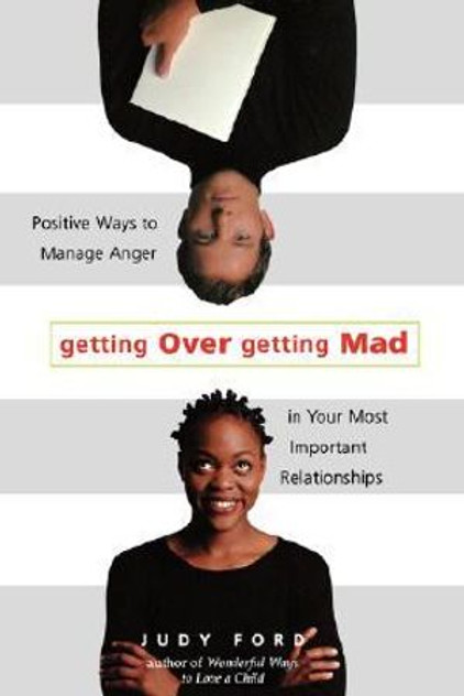 Getting Over Getting Mad Getting Over Getting Mad
