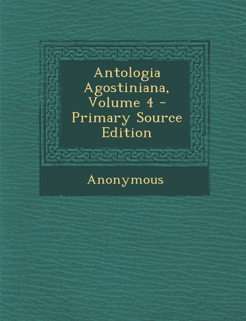 Antologia Agostiniana, Volume 4