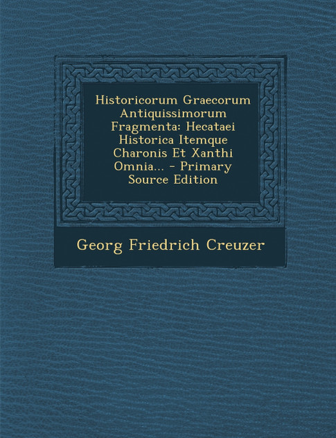 Historicorum Graecorum Antiquissimorum Fragmenta