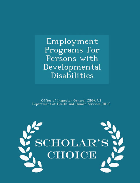 Employment Programs for Persons with Developmental Disabilities - Scholar's Choice Edition