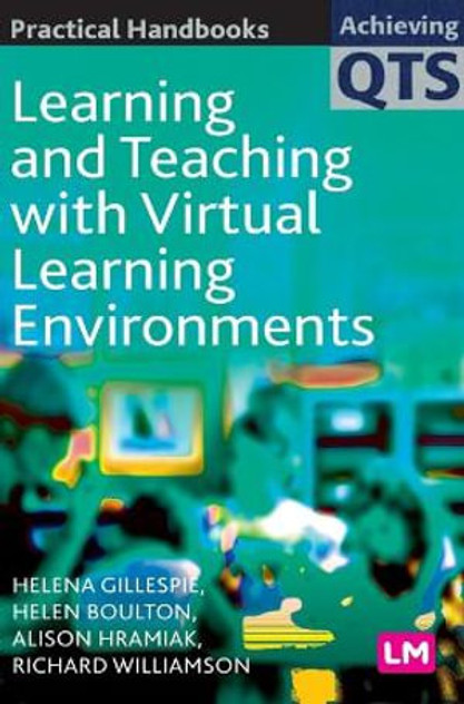 Learning and Teaching with Virtual Learning Environments Learning and Teaching with Virtual Learning Environments