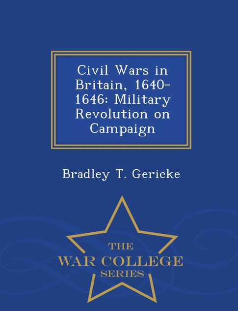 Civil Wars in Britain, 1640-1646 Civil Wars in Britain, 1640-1646