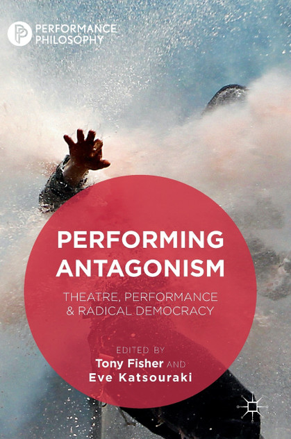 Performing Antagonism Performing Antagonism