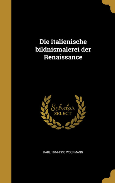 Die italienische bildnismalerei der Renaissance Die italienische bildnismalerei der Renaissance