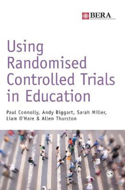 Using Randomised Controlled Trials in Education
