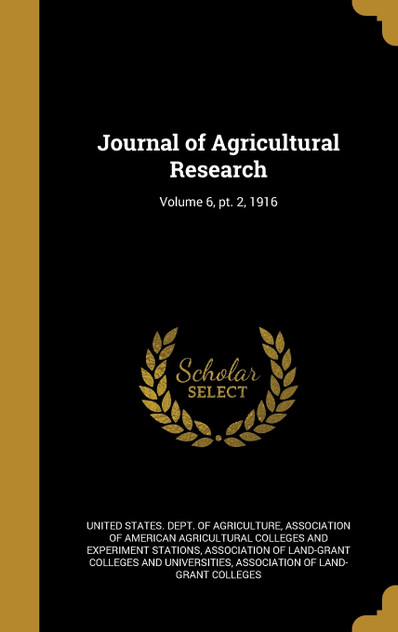 Journal of Agricultural Research; Volume 6, pt. 2, 1916 Journal of Agricultural Research; Volume 6, pt. 2, 1916