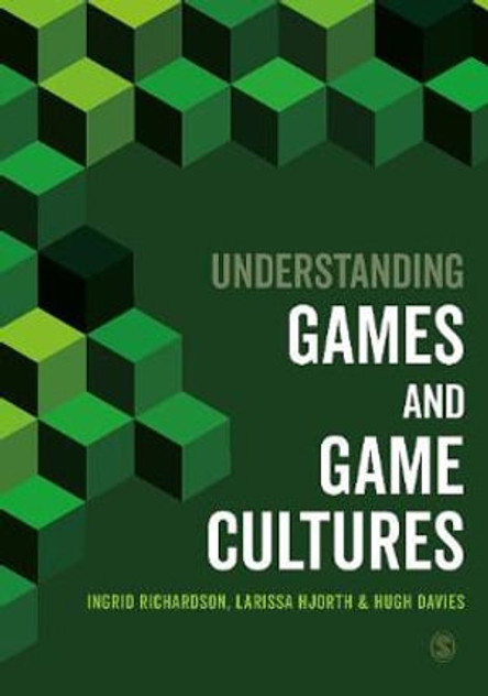 Understanding Games and Game Cultures Understanding Games and Game Cultures