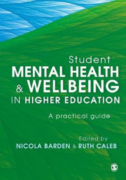 Student Mental Health and Wellbeing in Higher Education Student Mental Health and Wellbeing in Higher Education