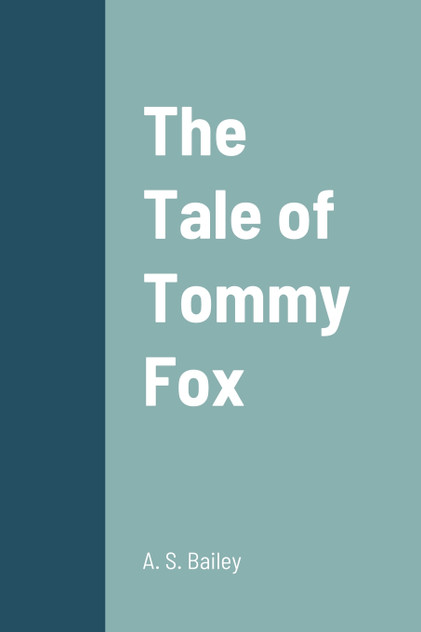 The Tale of Tommy Fox The Tale of Tommy Fox