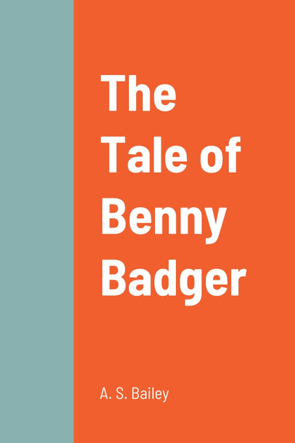 The Tale of Benny Badger The Tale of Benny Badger