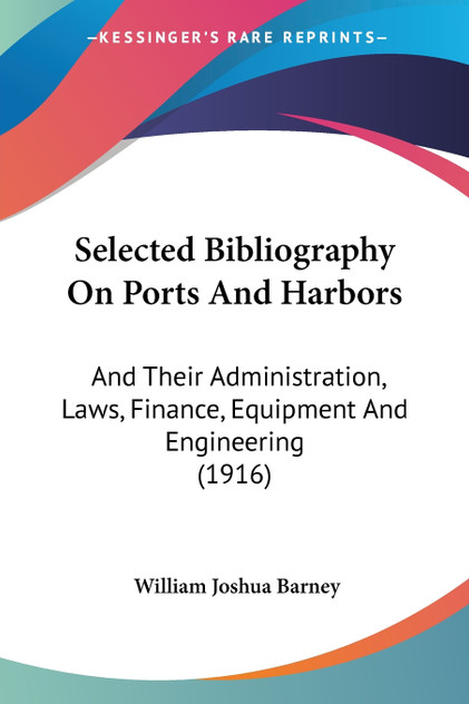 Selected Bibliography On Ports And Harbors Selected Bibliography On Ports And Harbors
