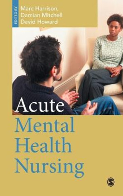 Acute Mental Health Nursing Acute Mental Health Nursing