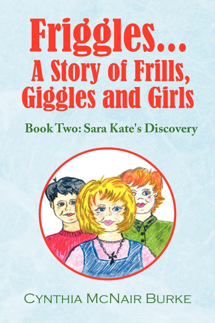Friggles... a Story of Frills, Giggles and Girls Friggles... a Story of Frills, Giggles and Girls
