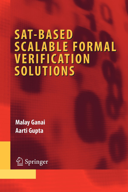 SAT-Based Scalable Formal Verification Solutions SAT-Based Scalable Formal Verification Solutions