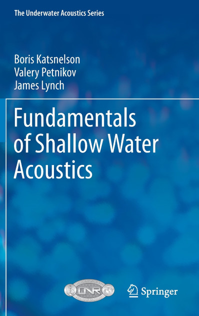 Fundamentals of Shallow Water Acoustics Fundamentals of Shallow Water Acoustics