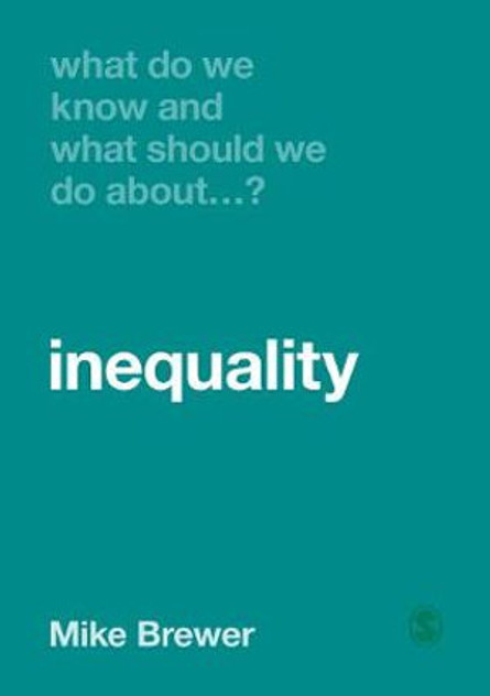 What Do We Know and What Should We Do About Inequality? What Do We Know and What Should We Do About Inequality?