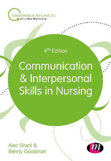 Communication and Interpersonal Skills in Nursing Communication and Interpersonal Skills in Nursing