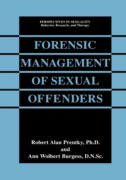 Forensic Management of Sexual Offenders Forensic Management of Sexual Offenders