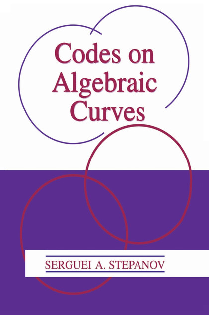 Codes on Algebraic Curves Codes on Algebraic Curves