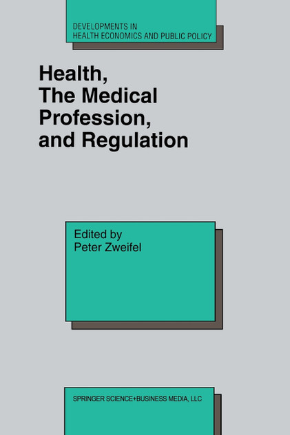 Health, the Medical Profession, and Regulation Health, the Medical Profession, and Regulation