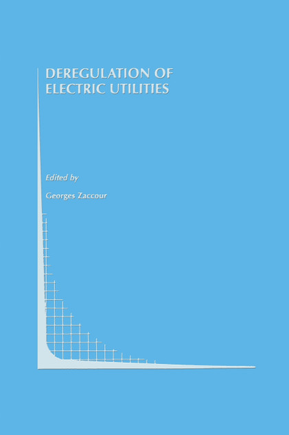 Deregulation of Electric Utilities Deregulation of Electric Utilities