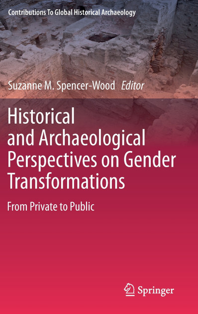 Historical and Archaeological Perspectives on Gender Transformations Historical and Archaeological Perspectives on Gender Transformations