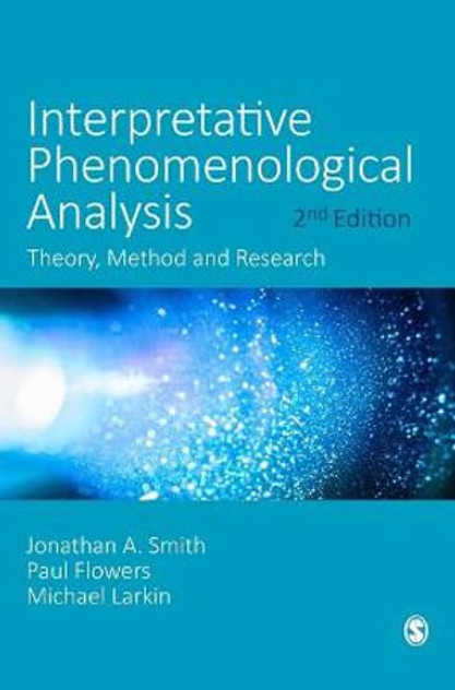 Interpretative Phenomenological Analysis Interpretative Phenomenological Analysis