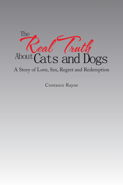 The Real Truth About Cats and Dogs The Real Truth About Cats and Dogs