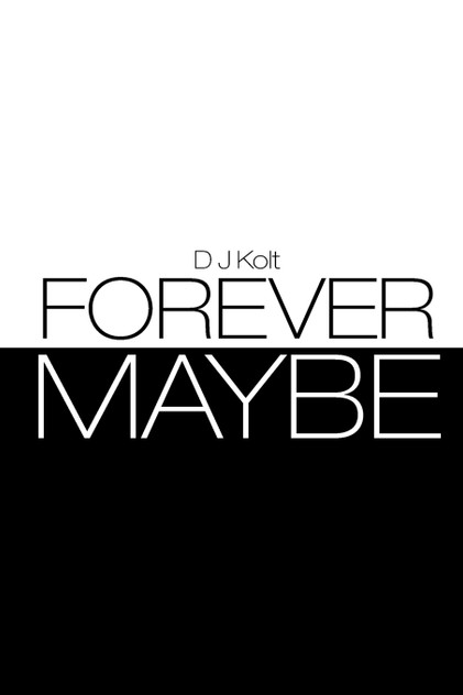 Forever/Maybe Forever/Maybe