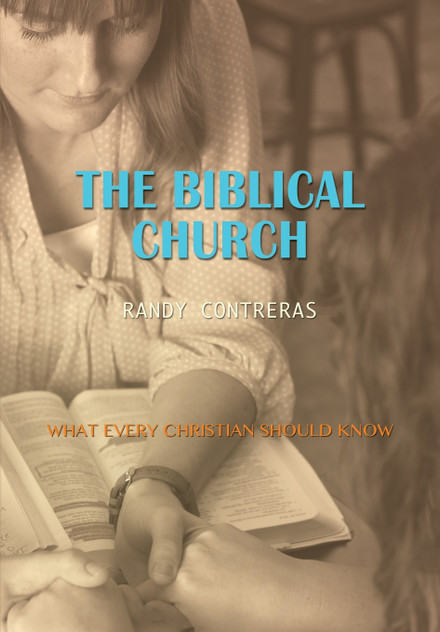 The Biblical Church The Biblical Church