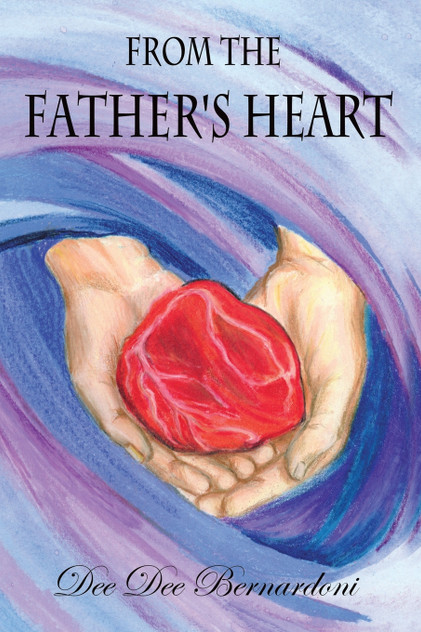FROM THE FATHER'S HEART FROM THE FATHER'S HEART
