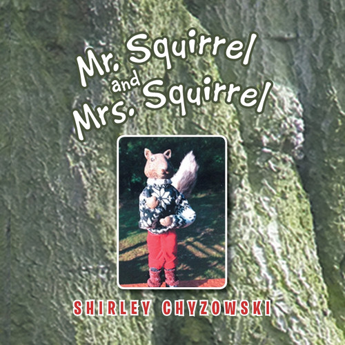 Mr. Squirrel and Mrs. Squirrel Mr. Squirrel and Mrs. Squirrel