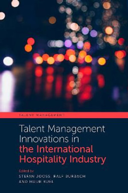 Talent Management Innovations in the International Hospitality Industry Talent Management Innovations in the International Hospitality Industry